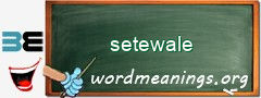 WordMeaning blackboard for setewale